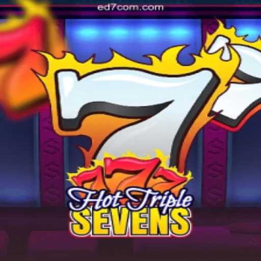 Exploring HotTripleSevens: A Thrilling Casino Experience with ED7 BET