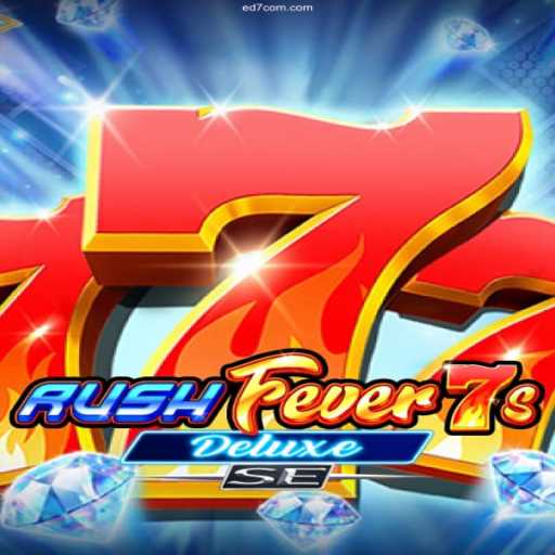 RushFever7sDeluxeSE: An Exciting Adventure in Digital Gaming